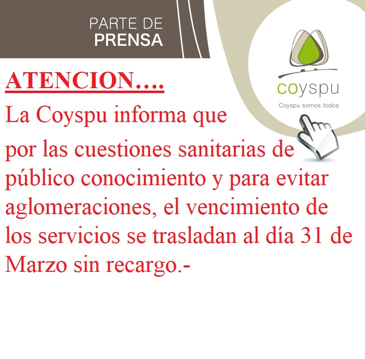 Los vencimientos de la Coyspú sin recargo hasta el 31 de Marzo.-