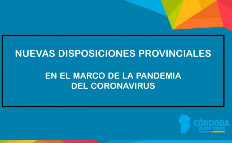 Nuevas disposiciones de la Provincia de Córdoba