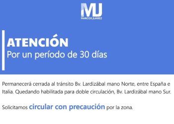 ¡Importante! Circular con precaución por Bv. Lardizabal mano Sur entre España e Italia