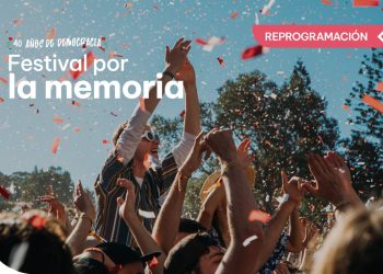 Se reprograma el Festival por la Memoria, la Verdad y la Justicia
