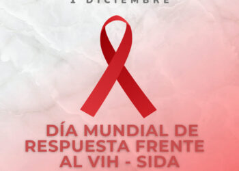 1º de Diciembre: Día Mundial de Respuesta Frente al VIH Sida